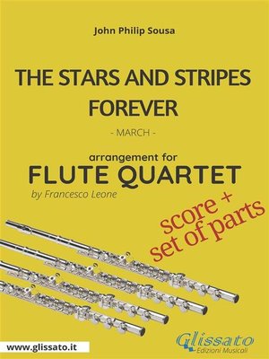 cover image of The Stars and Stripes Forever--Flute Quartet score & parts